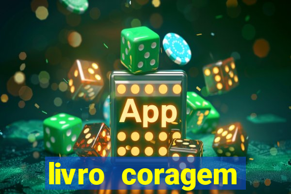 livro coragem desbravadores pdf